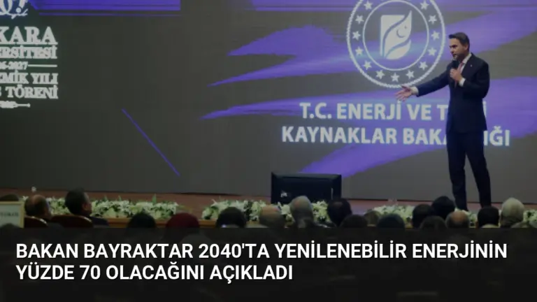 Bakan Bayraktar 2040’ta Yenilenebilir Enerjinin Yüzde 70 Olacağını Açıkladı