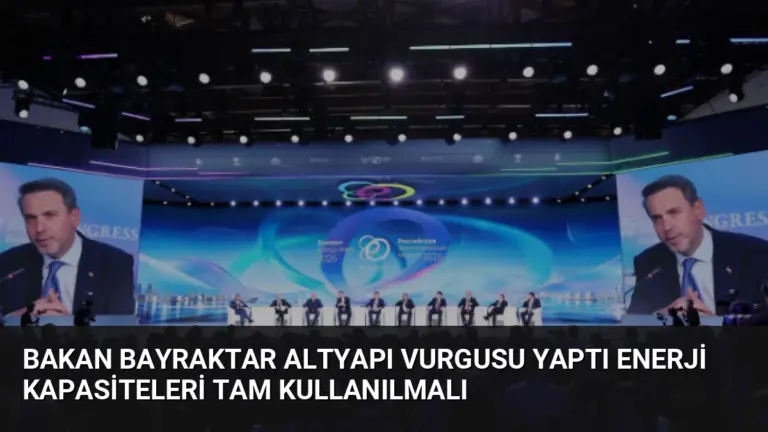 Bakan Bayraktar Altyapı Vurgusu Yaptı Enerji Kapasiteleri Tam Kullanılmalı