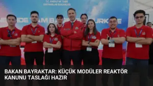 Bakan Bayraktar: Küçük Modüler Reaktör Kanunu Taslağı Hazır
