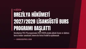 Brezilya Hükümeti 2027/2028 Lisansüstü Burs Programı Başlattı