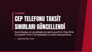 Cep Telefonu Taksit Sınırları Güncellendi