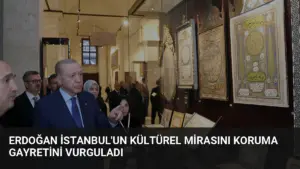 Erdoğan İstanbul'un Kültürel Mirasını Koruma Gayretini Vurguladı