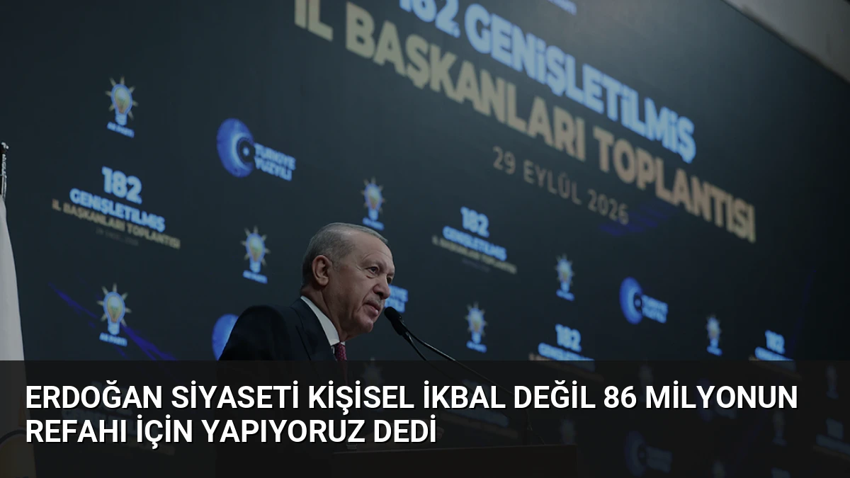 Erdoğan Siyaseti Kişisel İkbal Değil 86 Milyonun Refahı İçin Yapıyoruz Dedi