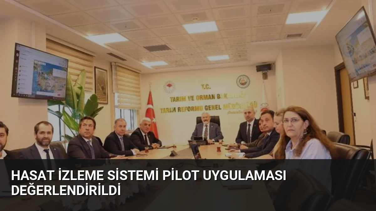 Hasat İzleme Sistemi Pilot Uygulaması Değerlendirildi