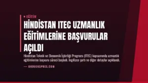 Hindistan ITEC Uzmanlık Eğitimlerine Başvurular Açıldı