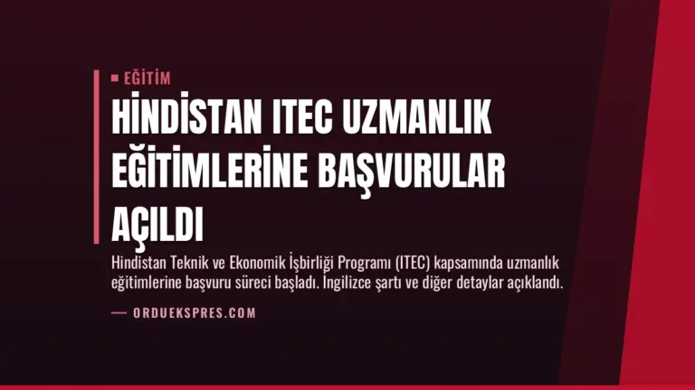 Hindistan ITEC Uzmanlık Eğitimlerine Başvurular Açıldı