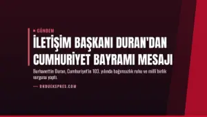 İletişim Başkanı Duran'dan Cumhuriyet Bayramı mesajı