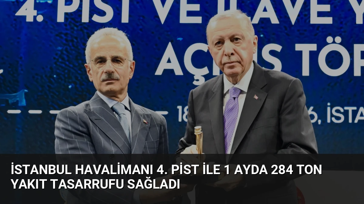 İstanbul Havalimanı 4. Pist ile 1 Ayda 284 Ton Yakıt Tasarrufu Sağladı