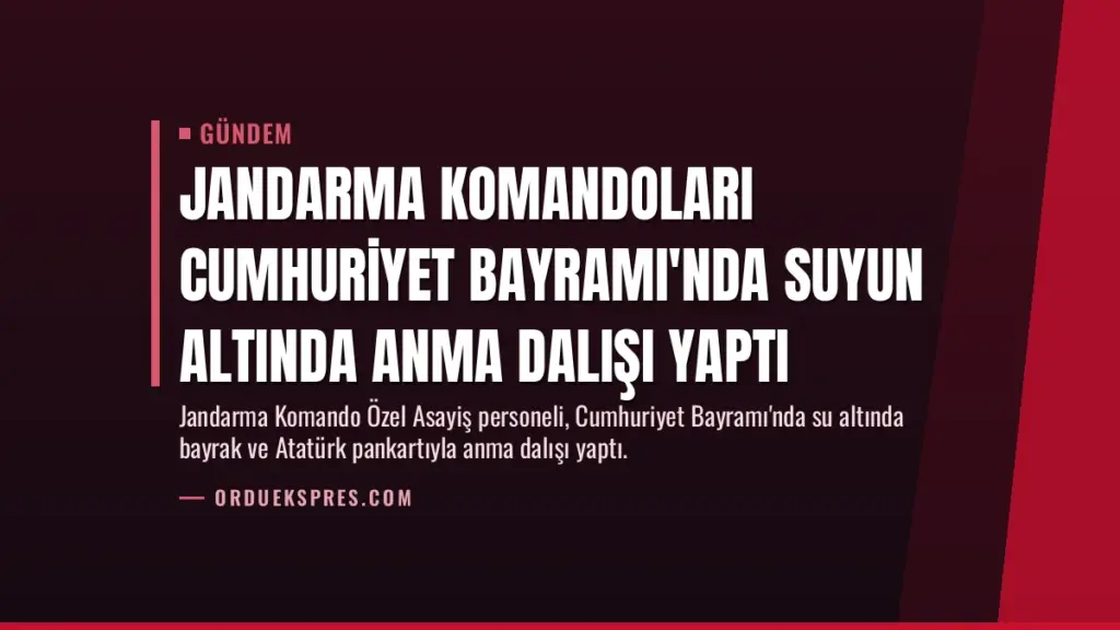 Jandarma Komandoları Cumhuriyet Bayramı'nda Suyun Altında Anma Dalışı Yaptı