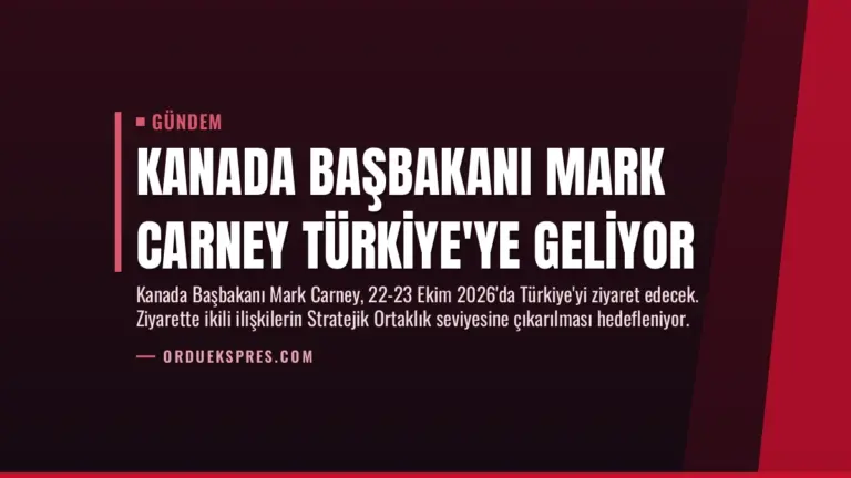 Kanada Başbakanı Mark Carney Türkiye’ye Geliyor