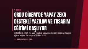 Ordu DİGEM’de Yapay Zeka Destekli Yazılım ve Tasarım Eğitimi Başlıyor