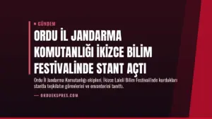 Ordu İl Jandarma Komutanlığı İkizce Bilim Festivalinde Stant Açtı