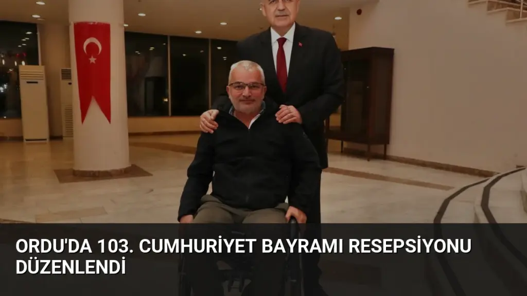 Ordu'da 103. Cumhuriyet Bayramı Resepsiyonu Düzenlendi