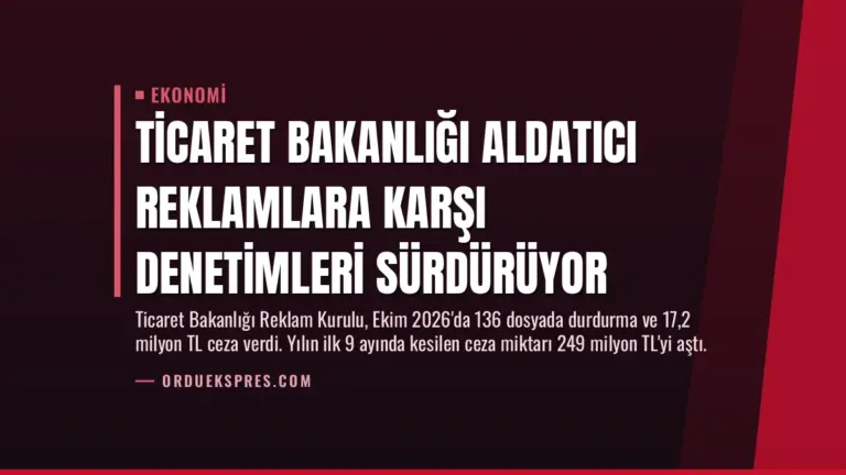 Ticaret Bakanlığı Aldatıcı Reklamlara Karşı Denetimleri Sürdürüyor