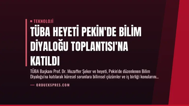 TÜBA Heyeti Pekin’de Bilim Diyaloğu Toplantısı’na Katıldı
