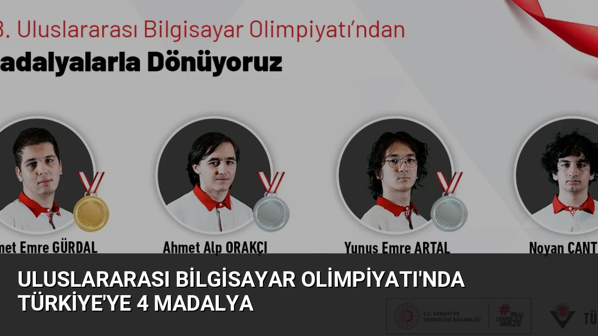 Uluslararası Bilgisayar Olimpiyatı’nda Türkiye’ye 4 Madalya