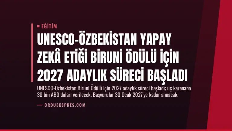 UNESCO-Özbekistan Yapay Zekâ Etiği Biruni Ödülü için 2027 Adaylık Süreci Başladı