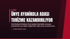 Ünye Ayanikola Adası Turizme Kazandırılıyor
