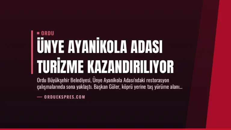 Ünye Ayanikola Adası Turizme Kazandırılıyor