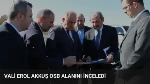 Vali Erol Akkuş OSB Alanını İnceledi