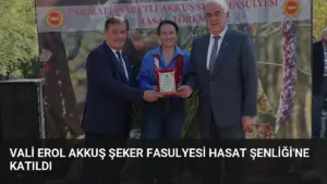Vali Erol Akkuş Şeker Fasulyesi Hasat Şenliği’ne Katıldı
