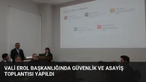 Vali Erol Başkanlığında Güvenlik ve Asayiş Toplantısı Yapıldı