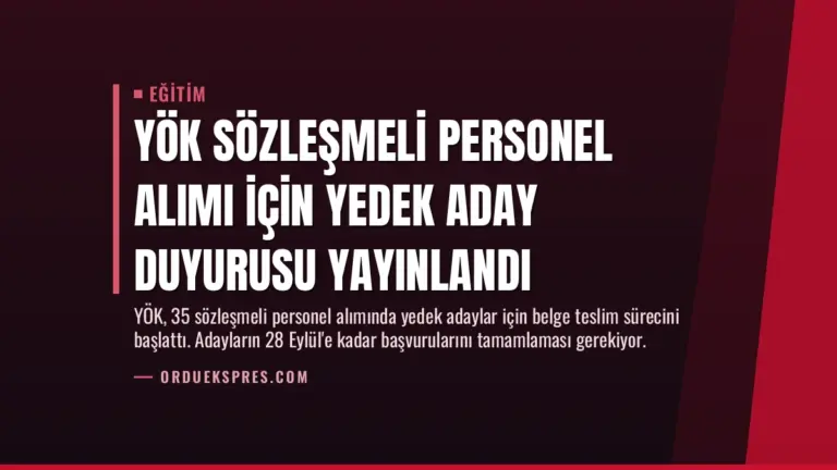 YÖK Sözleşmeli Personel Alımı İçin Yedek Aday Duyurusu Yayınlandı