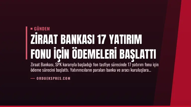 Ziraat Bankası 17 Yatırım Fonu İçin Ödemeleri Başlattı